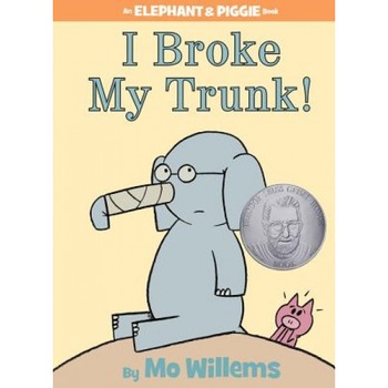I Broke My Trunk! (an Elephant and Piggie Book), Mo Willems I Broke My Trunk! (an Elephant and Piggie Book), Mo Willems