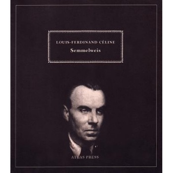 Semmelweis, Louis-Ferdinand Celine (Author) Semmelweis, Louis-Ferdinand Celine (Author)