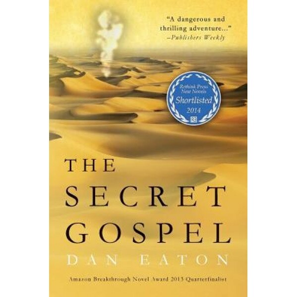 The Secret Gospel, Dan Eaton (Author)
