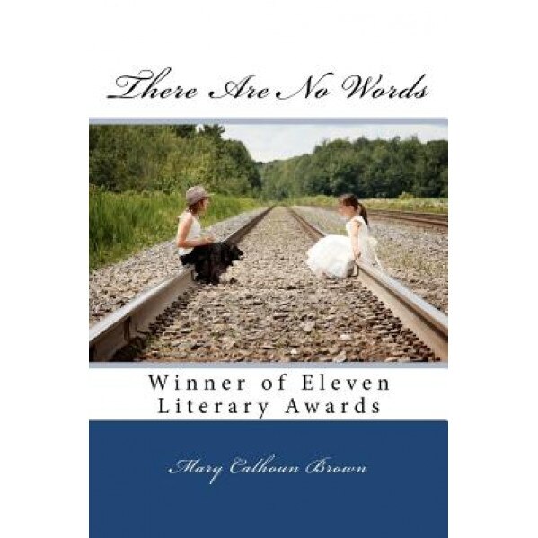 There Are No Words, Mary Calhoun Brown (Author)