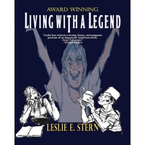 Living with a Legend a Personal Look at Animation Legend Iwao Takamoto, Designer of Scooby-Doo, E. Leslie Stern (Author)