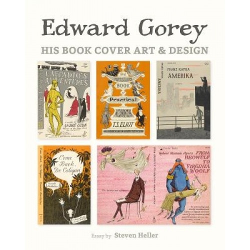 Edward Gorey: His Book Cover Art & Design, Steven Heller (Author)