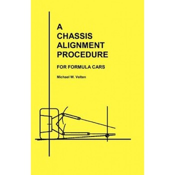 A Chassis Alignment Procedure, Michael W. Velten (Author) A Chassis Alignment Procedure, Michael W. Velten (Author)