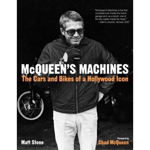 McQueen's Machines: The Cars and Bikes of a Hollywood Icon, Matt Stone