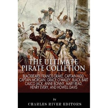 The Ultimate Pirate Collection: Blackbeard, Francis Drake, Captain Kidd, Captain Morgan, Grace O'Malley, Black Bart, Calico Jack, Anne Bonny, Mary Rea, Charles River Editors (Author) The Ultimate Pirate Collection: Blackbeard, Francis Drake, Captain Kidd, Captain Morgan, Grace O'Malley, Black Bart, Calico Jack, Anne Bonny, Mary Rea, Charles River Editors (Author)