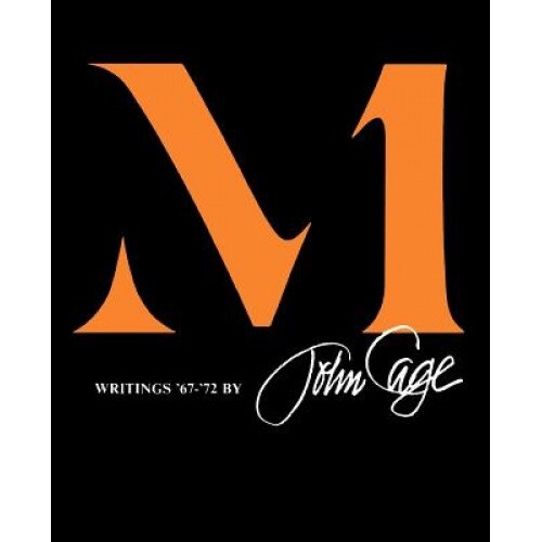 M: Writings '67-'72, John Cage (Author)