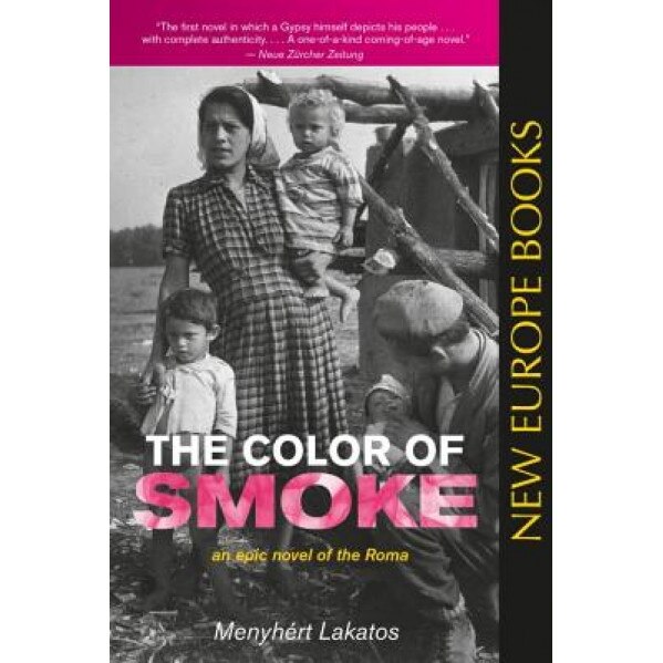 The Color of Smoke: An Epic Novel of the Roma, Menyhert Lakatos (Author)