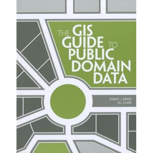 The GIS Guide to Public Domain Data, Joseph J. Kerski (Author)