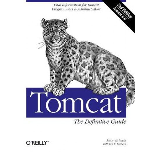 Tomcat: The Definitive Guide - Ian F. Darwin, Jason Brittain