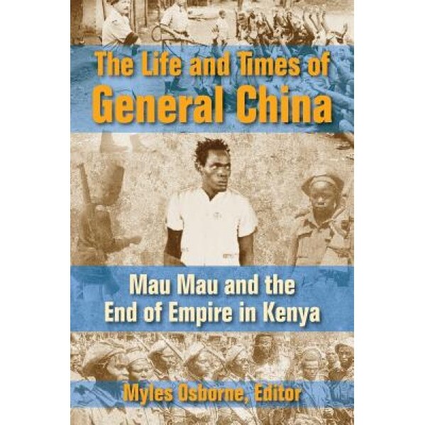 The Life and Times of General China, Myles Osborne (Editor)