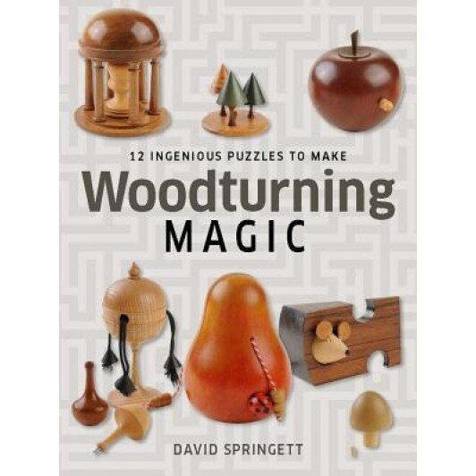 Woodturning Magic: 12 Ingenious Puzzles to Make, David Springett (Author)