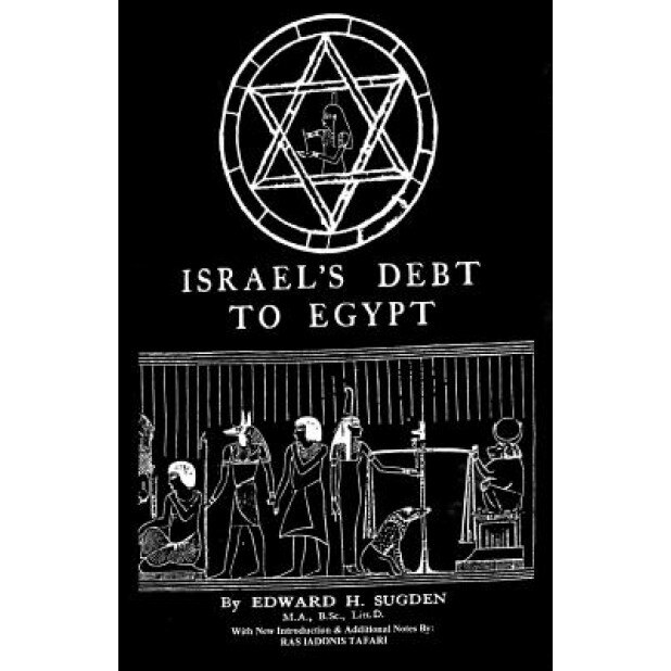 Israel's Debt to Egypt, Edward H. Sugden (Author)