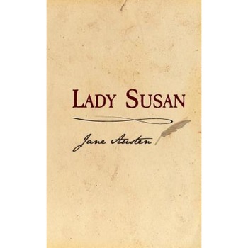 Lady Susan: Original and Unabridged, Jane Austen (Author) Lady Susan: Original and Unabridged, Jane Austen (Author)