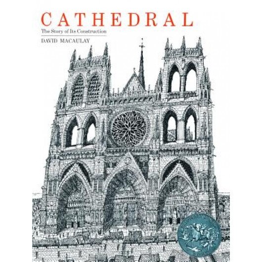Cathedral: The Story of Its Construction, David Macaulay (Author)