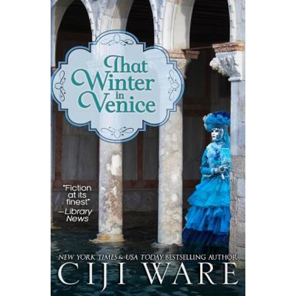 That Winter in Venice, Ciji Ware (Author)