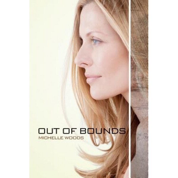 Out of Bounds, Michelle Woods (Author)