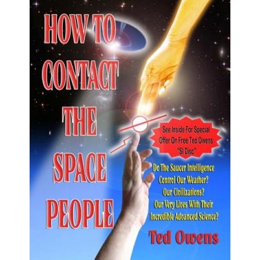 How to Contact the Space People - Ted Owens (Author)