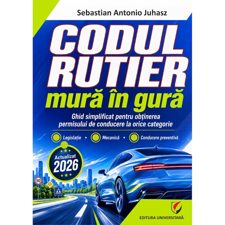 Codul rutier mura in gura - Juhasz Sebastian Antonio