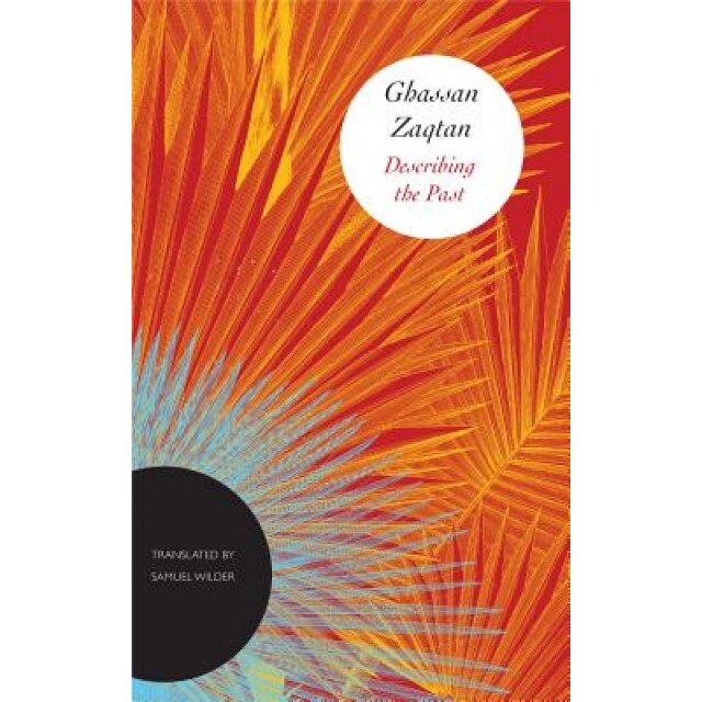 Describing the Past, Ghassan Zaqtan (Author)