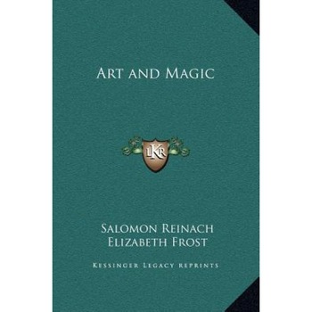 Art and Magic, Salomon Reinach (Author) Art and Magic, Salomon Reinach (Author)