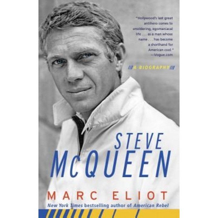 Steve McQueen: A Biography, Marc Eliot (Author)