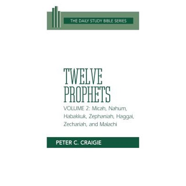 Twelve Prophets, Vol. 2, Peter C. Craigie (Author)