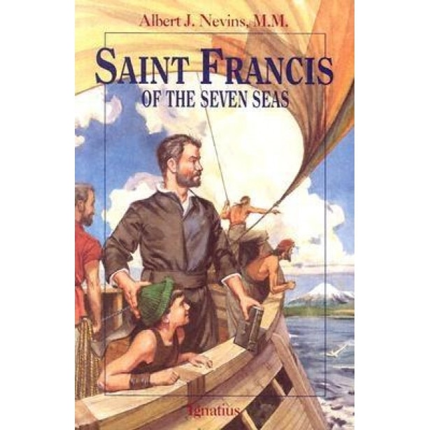 Saint Francis of the Seven Seas:, Albert F. Nevins (Author)