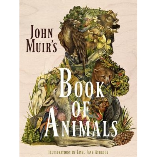 John Muir's Book of Animals, John Muir (Author)