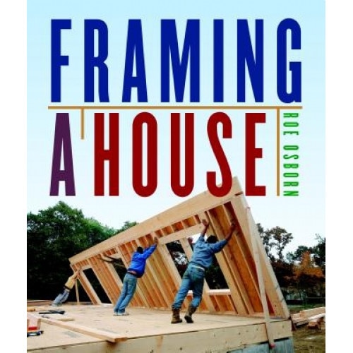 Framing a House, Roe Osborn