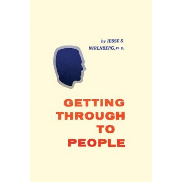 Getting Through to People, Jesse S. Nirenberg (Author)
