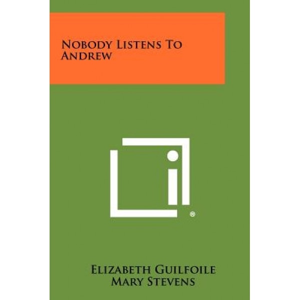 Nobody Listens to Andrew, Elizabeth Guilfoile (Author)