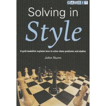 Solving in Style, John Nunn (Author) Solving in Style, John Nunn (Author)