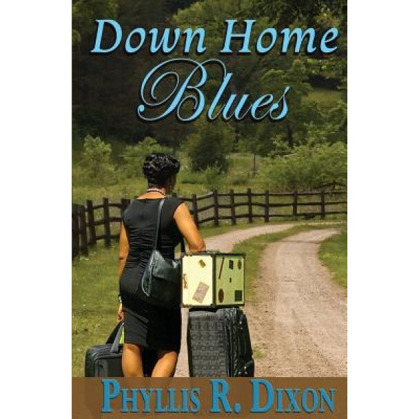 Down Home Blues, Phyllis R. Dixon (Author)
