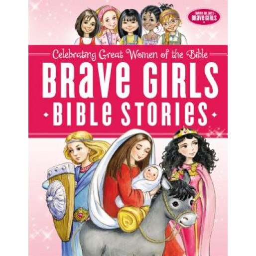 Brave Girls Bible Stories, Thomas Nelson Publishers (Author)