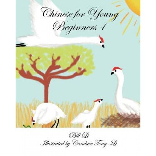 Chinese for Young Beginners 1, Bill Li (Author)