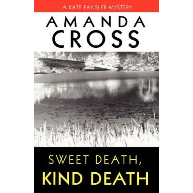 Sweet Death, Kind Death, Amanda Cross (Author)