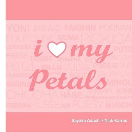 I Love My Petals, Sayaka Adachi (Author)