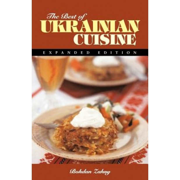 The Best of Ukrainian Cuisine, Bohdan Zahny
