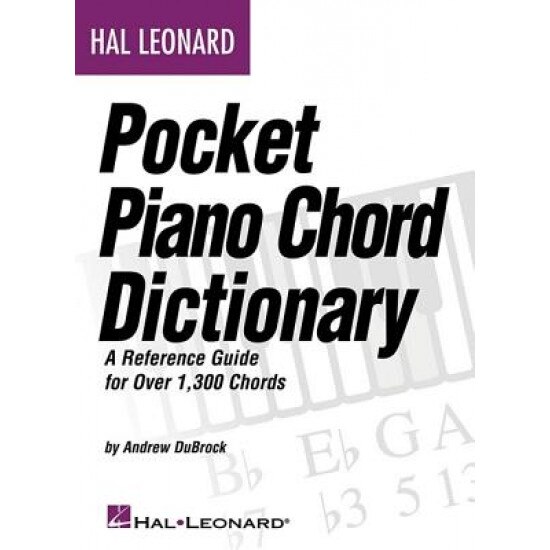 Hal Leonard Pocket Piano Chord Dictionary: A Reference Guide for Over 1,300 Chords, Andrew DuBrock