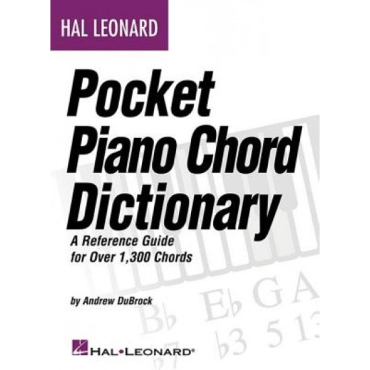 Hal Leonard Pocket Piano Chord Dictionary: A Reference Guide for Over 1,300 Chords, Andrew DuBrock