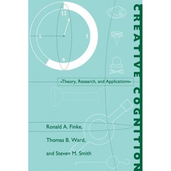 Creative Cognition: Theory, Research, and Applications - Ronald A. Finke (Author) Creative Cognition: Theory, Research, and Applications - Ronald A. Finke (Author)