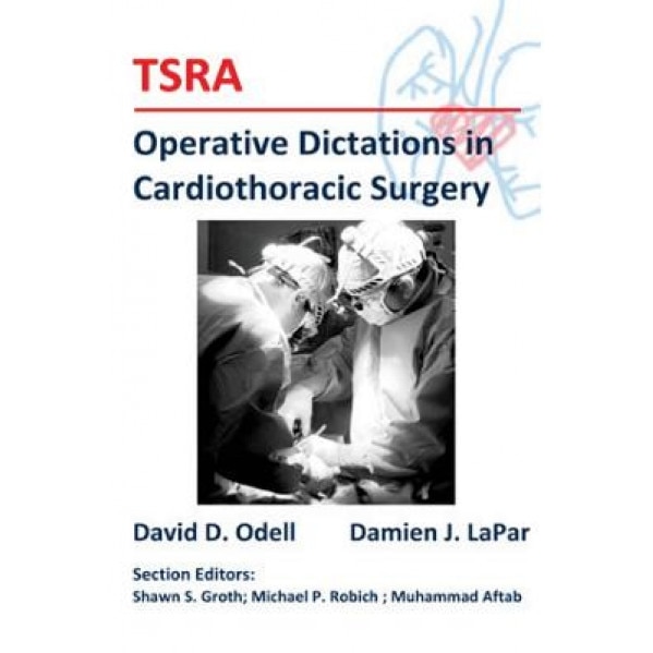 Tsra Operative Dictations in Cardiothoracic Surgery - David D. Odell (Author)