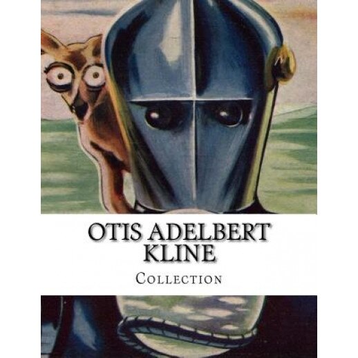 Otis Adelbert Kline, Collection, Otis Adelbert Kline (Author)