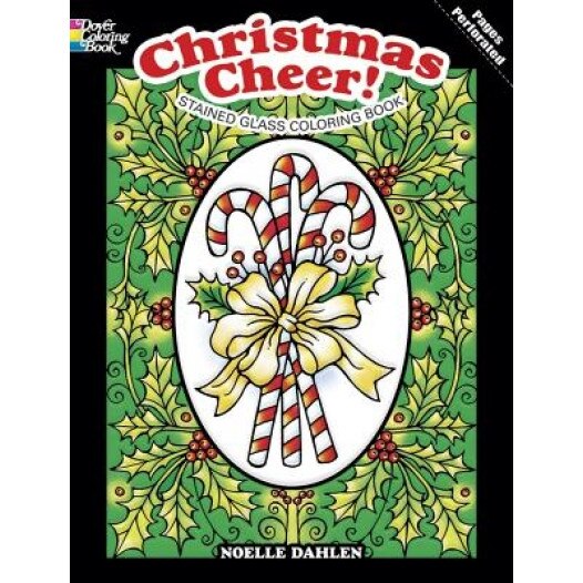 Christmas Cheer! Stained Glass Coloring Book, Noelle Dahlen