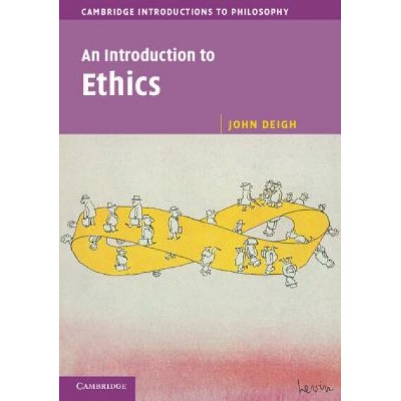 An Introduction to Ethics, John Deigh (Author)