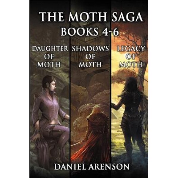 The Moth Saga: Books 4-6, Daniel Arenson (Author)