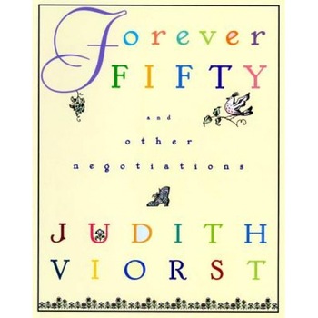 Forever Fifty, Judith Viorst Forever Fifty, Judith Viorst