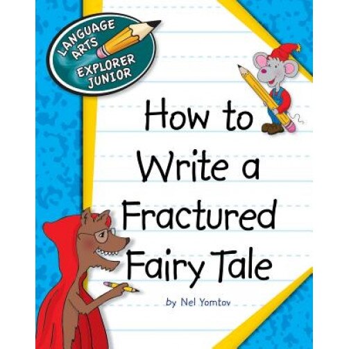 How to Write a Fractured Fairy Tale, Nel Yomtov (Author)
