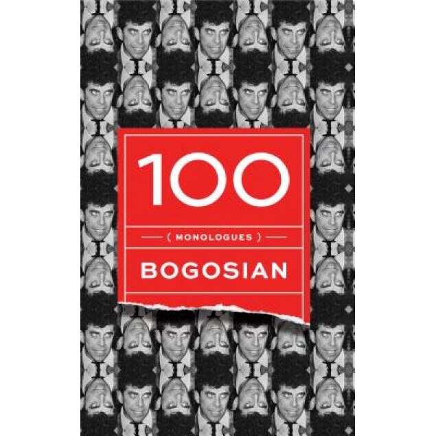 100 (Monologues), Eric Bogosian (Author)