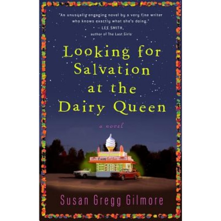 Looking for Salvation at the Dairy Queen, Susan Gregg Gilmore